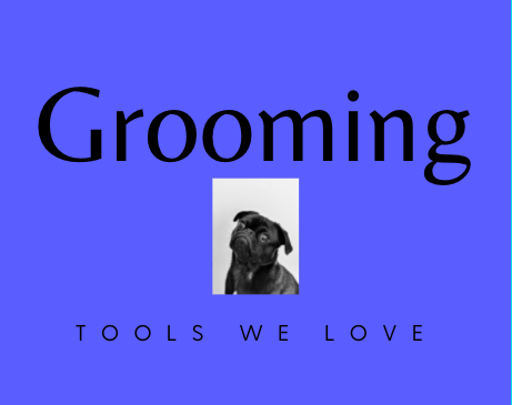 Favorite Grooming Tools